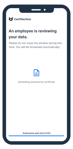 View of a smartphone app with the text “An employee is reviewing your data” and a message not to close the window, with a display for generating a certificate of authenticity and a progress bar with an estimated waiting time of 0:03 seconds.